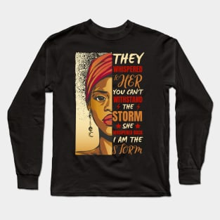 African Woman Afro I Am The Storm Black History Month Long Sleeve T-Shirt